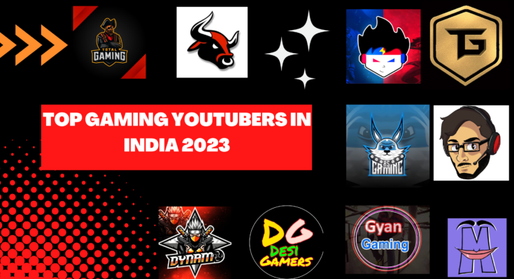 Top Gaming YouTubers in India 2023
